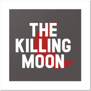 The Killing Moon, white Posters and Art